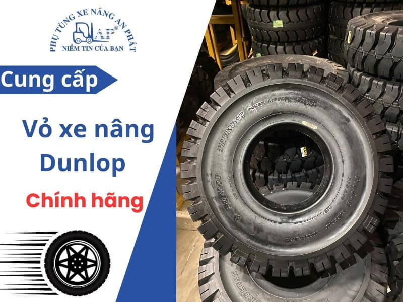 Cung cấp vỏ xe nâng Dunlop chính hãng giá rẻ