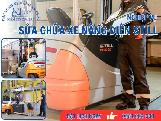 Sửa chữa xe nâng điện Still tận nơi 24/7 tại An Phát
